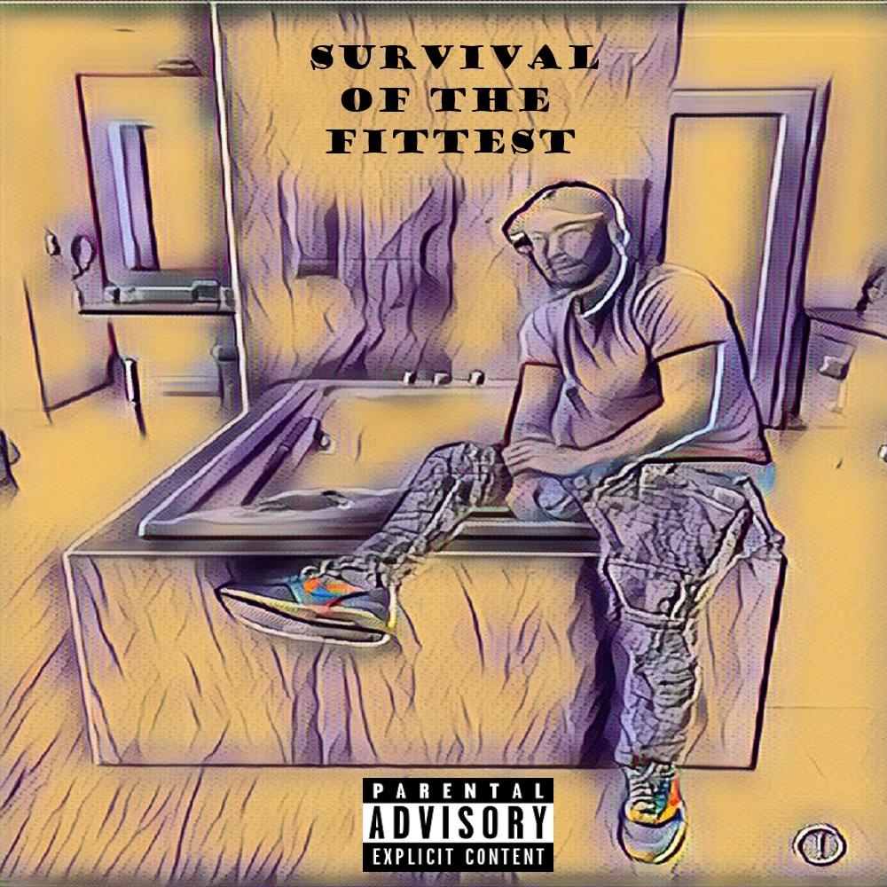 Survival Of The Fittest (Explicit)