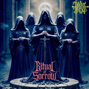 Dark Bridge的專輯Ritual of Sorrow (feat. Alessandro Del Vecchio, Vinny Appice & Asja Kadric)