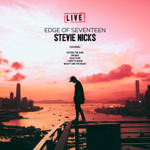 收聽Stevie Nicks的Edge of Seventeen (Live)歌詞歌曲