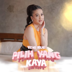 Album Pilih Yang Kaya from Veni Nur