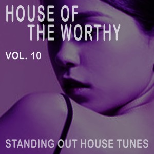 Various Artists的專輯House of the Worthy, Vol. 10