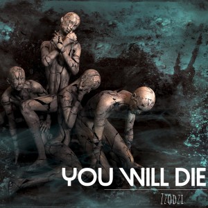 Listen to You Will Die (Remastered) song with lyrics from Zzodzi