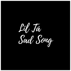 ดาวน์โหลดและฟังเพลง Sadsong พร้อมเนื้อเพลงจาก Lil ta