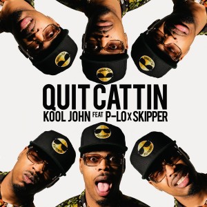 Listen to Quit Cattin (Explicit) song with lyrics from Kool John