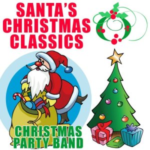 Christmas Party Band的專輯Santa's Christmas Classics