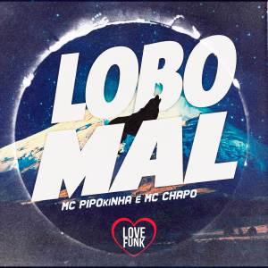 Mc Chapô的專輯Lobo Mal (Explicit)