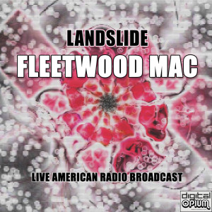 Dengarkan Landslide (Live) lagu dari Fleetwood Mac dengan lirik