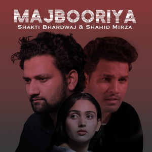 Album Majbooriya (Explicit) from Shahid Mirza