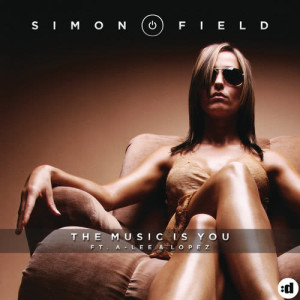 收聽Simon Field的The Music Is You (Classi Remix)歌詞歌曲