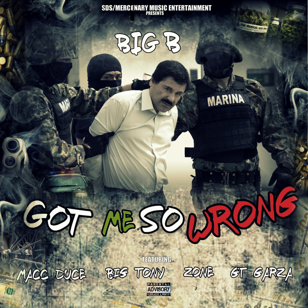 Got Me So Wrong (feat. Macc Duce, Big Tony, Zone & Gt Garza) (Explicit)