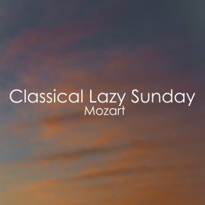 อัลบัม Classical Lazy Sunday - Mozart ศิลปิน Chopin----[replace by 16381]