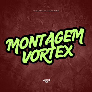 อัลบัม Montagem Vortex (Explicit) ศิลปิน Dj Marinovic