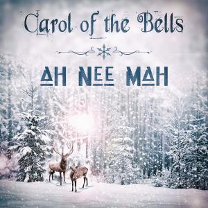 อัลบัม Carol of the Bells ศิลปิน Ah Nee Mah