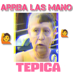 Album Arriba Las Mano from Tepica