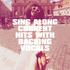 #1 Hits Now的专辑Sing Along Current Hits With Backing Vocals