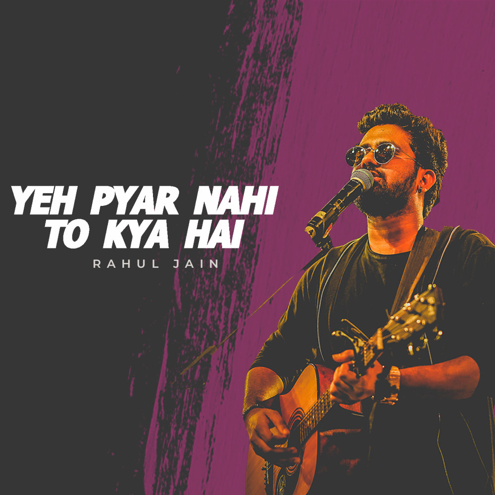 Ye Pyar Nahi to Kya Hai (Unplugged Version)