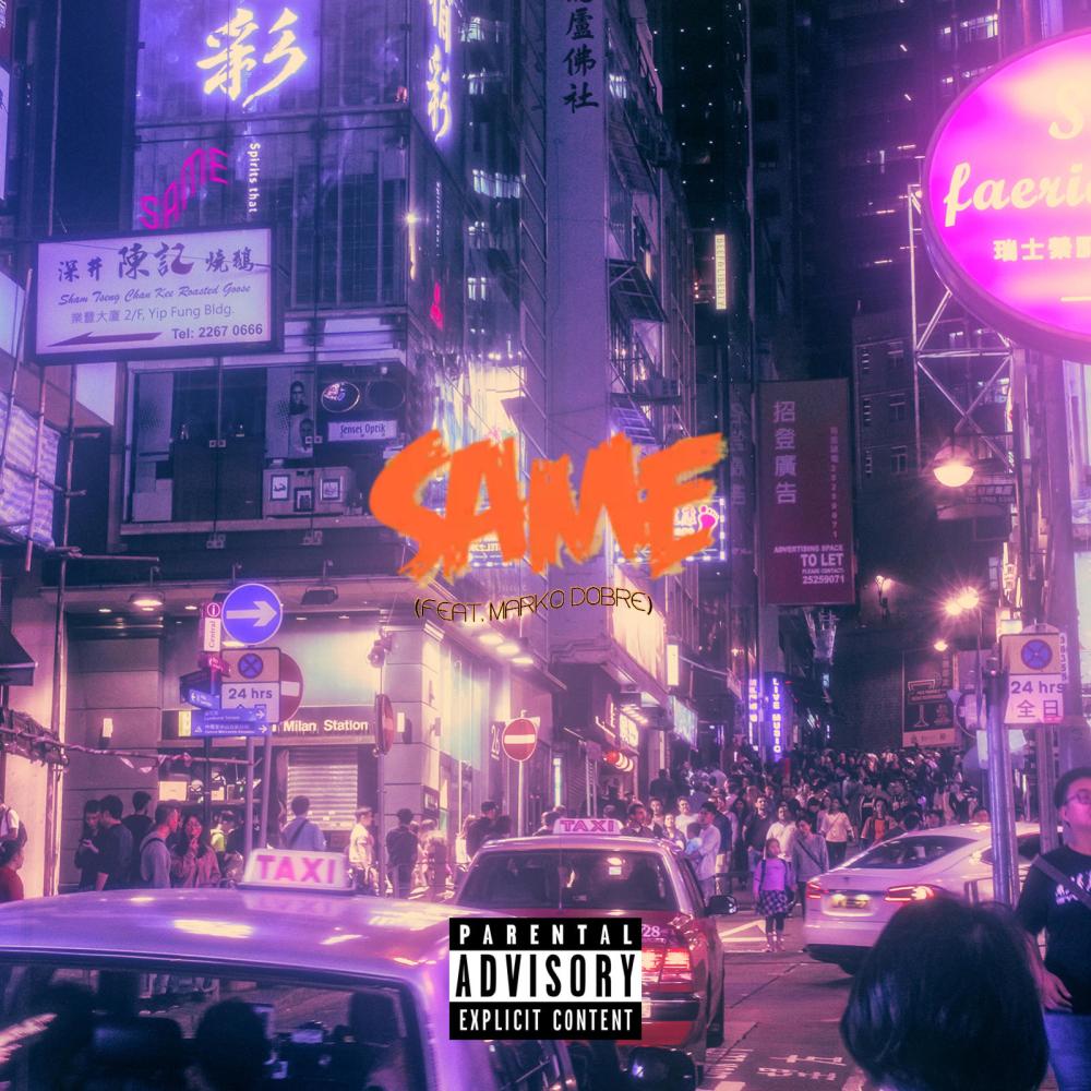 SAME! (feat. Marko Dobre) (Explicit)