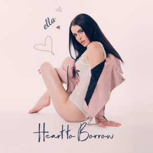收聽Ella的Heart to Borrow歌詞歌曲