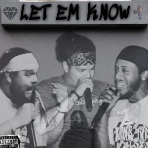 收聽Mik3ltheartist的Let Em' Know (Explicit)歌詞歌曲