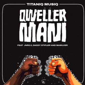 Listen to Qweller Mani song with lyrics from TitaniQ MusiQ