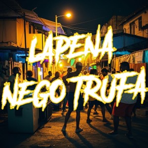 收聽Dj Haal的LAPENA NEGO TRUFA (Explicit)歌詞歌曲