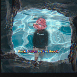 Listen to Rock Bottom (Explicit) song with lyrics from Jay Hoodie