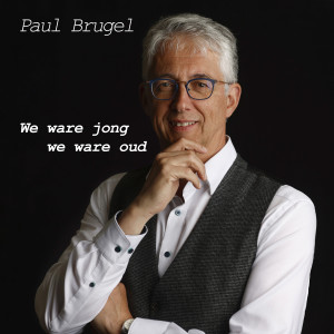 Album We ware jong we ware oud from Paul Brugel