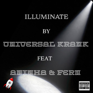 Listen to Illuminate (Explicit) song with lyrics from Universal Krank