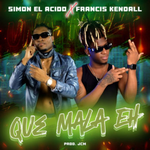 收聽Simón el Ácido的Que mala eh歌詞歌曲
