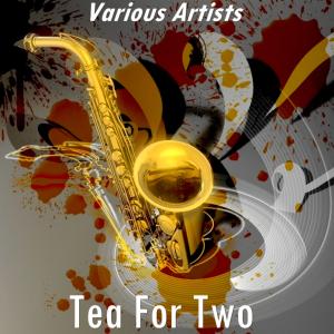 收聽Red Nichols and His Orchestra的Tea for Two (Version by Red Nichols and His Orchestra)歌詞歌曲