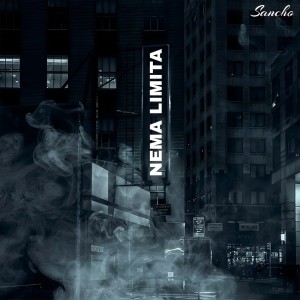 Album Nema Limita (Explicit) oleh Sancho & E-Lation