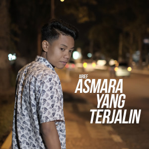 收听Arief的Asmara Yang Terjalin歌词歌曲