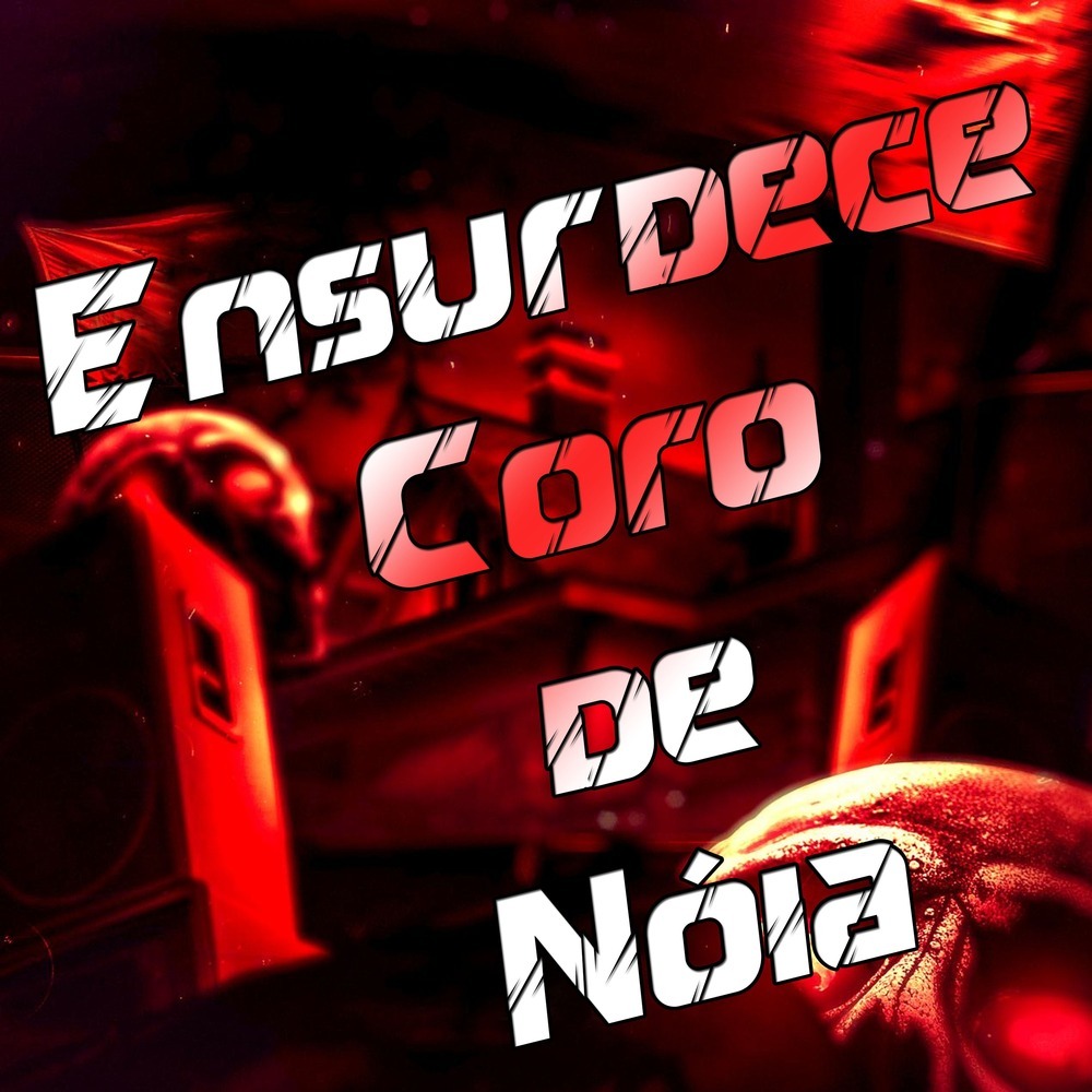 Ensurdece coro de Nóia (Explicit)