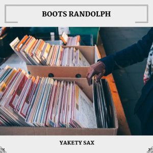 Boots Randolph的專輯Yakety Sax
