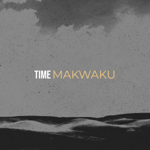 อัลบัม Time ศิลปิน Makwaku