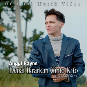 Album Denai Ikrarkan Cinto Kito oleh Anggi Rayns