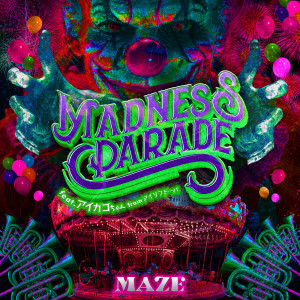 Listen to MADNESS PARADE (Explicit) song with lyrics from Maze