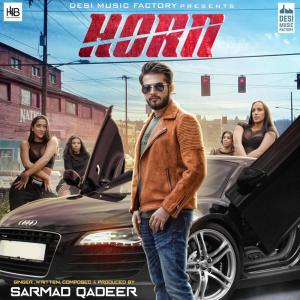Listen to Horn song with lyrics from Sarmad Qadeer