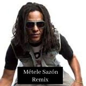 Dengarkan lagu Métele Sazón Remix nyanyian Tik Tok dengan lirik
