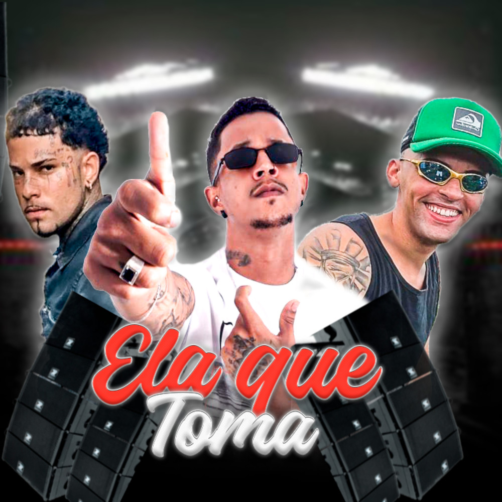 Ela Que Toma