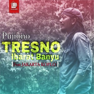Album Tresno Ibarat Banyu oleh Pujiono