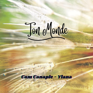收听Cam Canaple的Ton Monde歌词歌曲