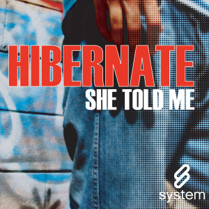 收聽Hibernate的She Told Me歌詞歌曲