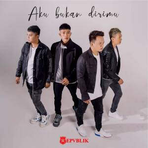 Dengarkan Aku Bukan Dirimu lagu dari Repvblik dengan lirik