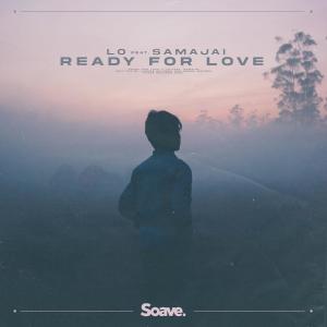 Listen to Ready For Love song with lyrics from LO