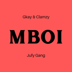收聽GKAY的Mboi歌詞歌曲
