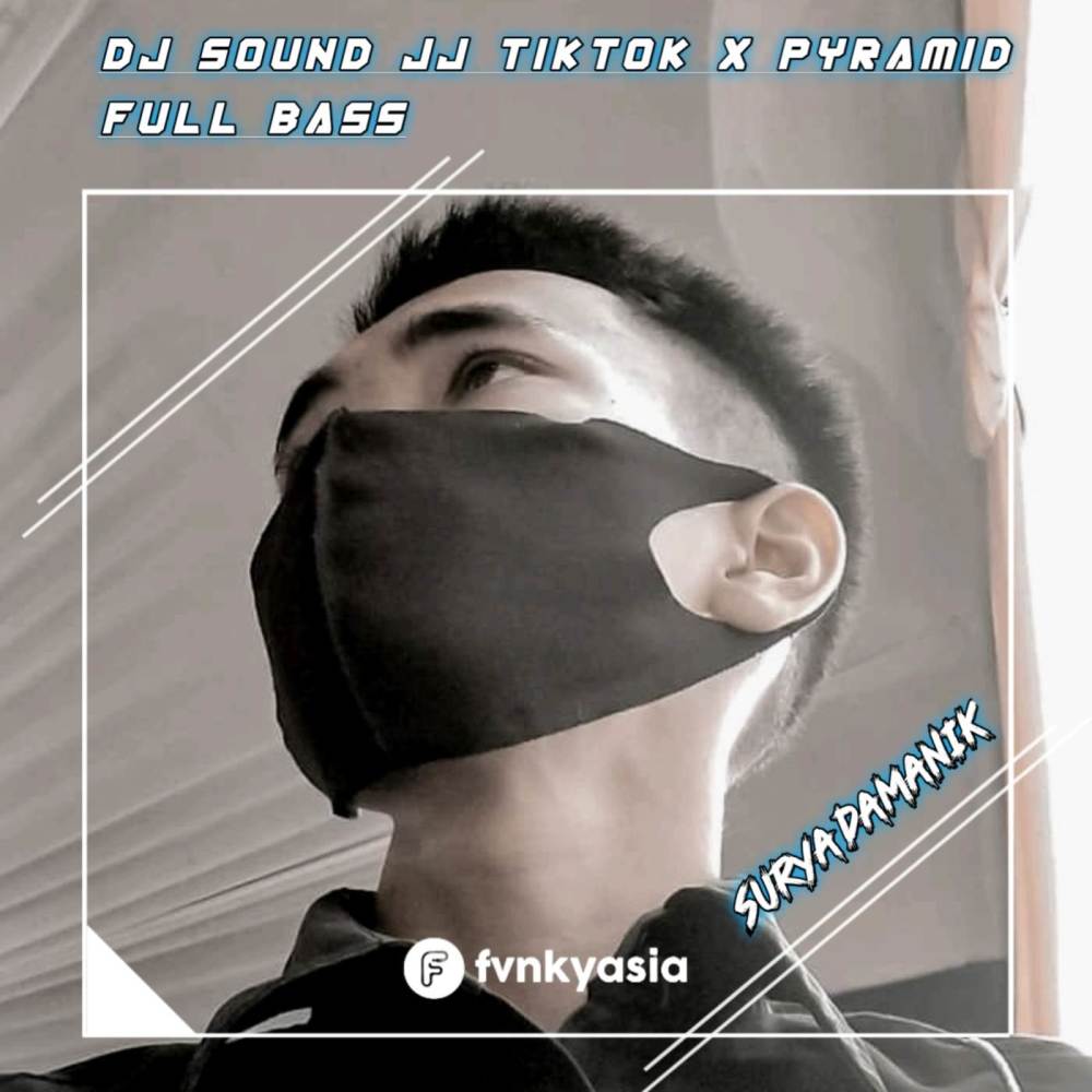 DJ SOUND JJ TIKTOK X PYRAMITE TERBARU