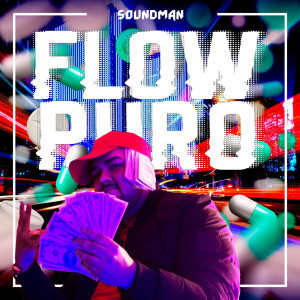 Soundman的專輯Flow Puro (Explicit)