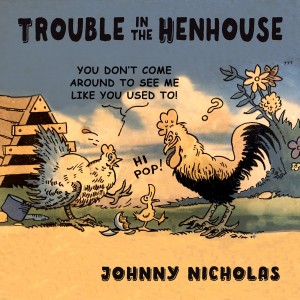 收聽Johnny Nicholas的Trouble in the Henhouse (feat. Cindy Cashdollar)歌詞歌曲