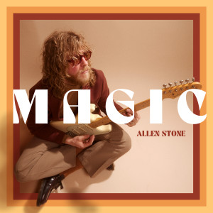 Dengarkan Magic lagu dari Allen Stone dengan lirik